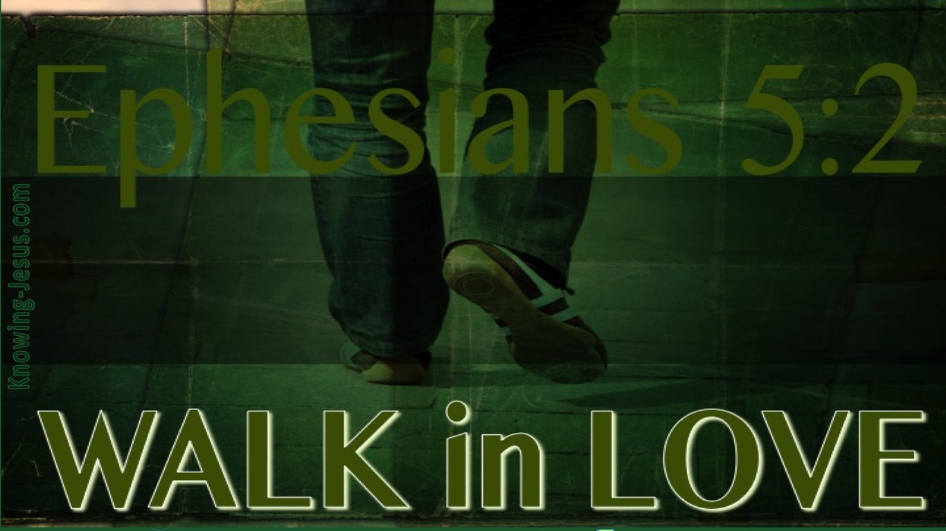 Ephesians 5:2 Walk In Love (green)